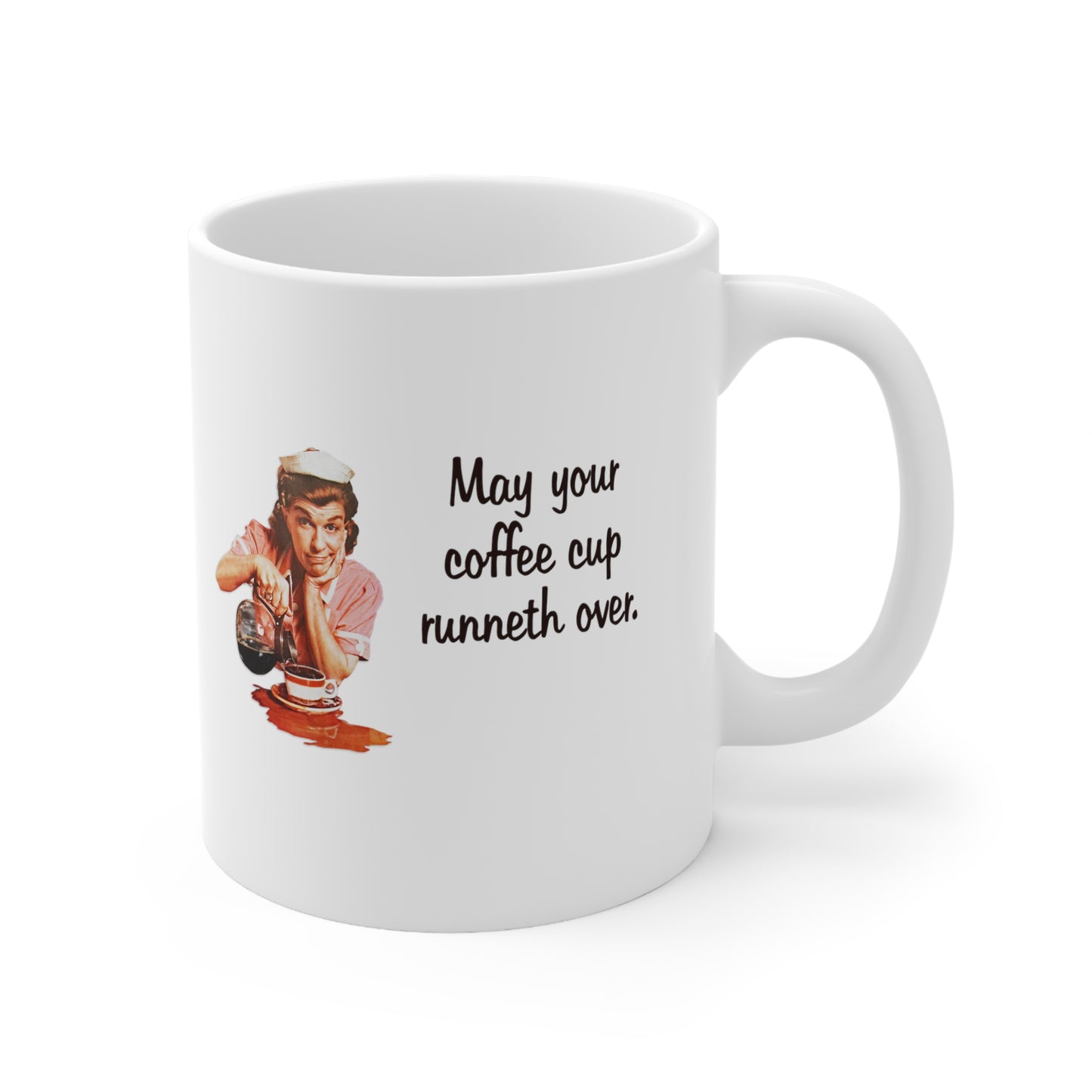 May Your Cup Runneth Over Coffee Mug